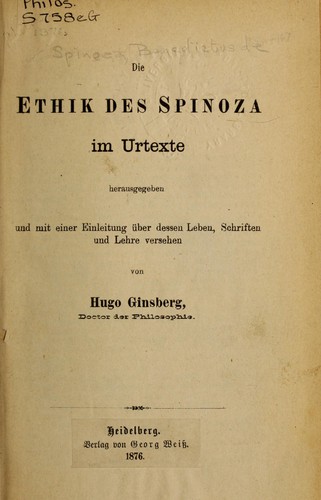Die Ethik des Spinoza im Urtexte