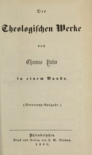 Die theologischen werke von Thomas Paine ...
