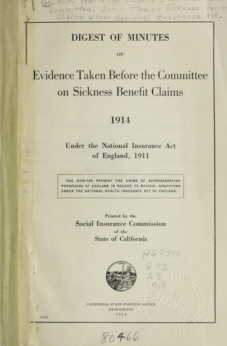 Digest of minutes of evidence taken before the Committee on Sickness Benefit Claims, 1914