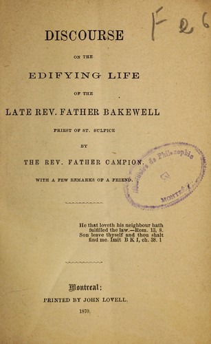 Discourse on the edifying life of the late Rev. Father Bakewell, priest of St. Sulpice