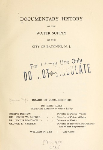 Documentary history of the water supply of the city of Bayonne, N.J.