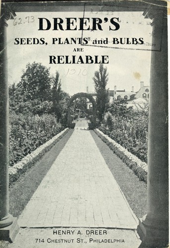 Dreer's seeds, plants and bulbs are reliable