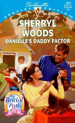 Danielle'S Daddy Factor  (The Bridal Path)