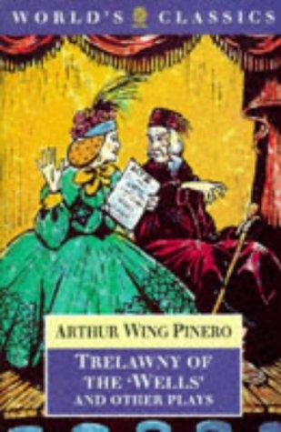 Trelawny of the "Wells" and Other Plays