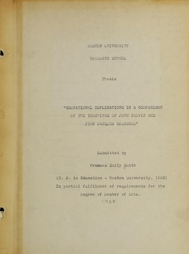 "Educational implications in a comparison of the teachings of John Calvin and Jean Jacques Rousseau" ..
