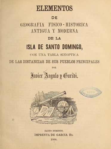 Elementos de geografía físico-histórica, antigua y moderna de la isla de Santo Domingo