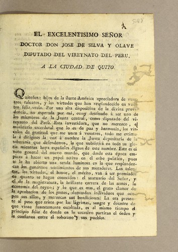 El excelentisimo señor doctor Don Jose de Silva y Olave diputado del Vireynato del Peru, a la ciudad de Quito