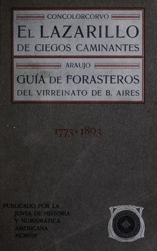 El lazarillo de ciegos caminantes desde Buenos Aires hasta Lima, 1773