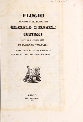 Elogio del chiarissimo professore Girolamo Melandri Contessi