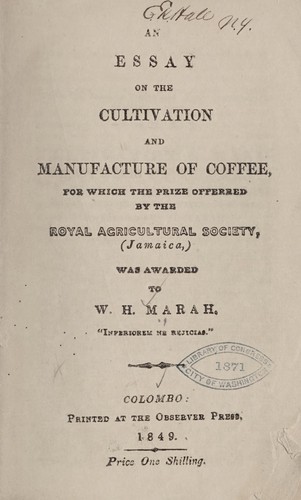 An essay on the cultivation and manufacture of coffee