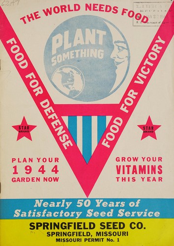 The world needs food, plant something, food for defense, food for victory