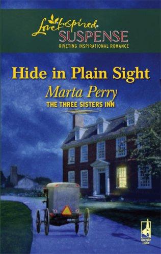 Hide In Plain Sight (The Three Sisters Inn Series #1) (Steeple Hill Love Inspired Suspense)