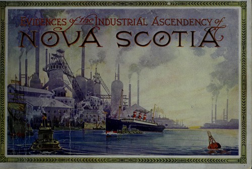 Evidences of the industrial ascendency of Nova Scotia