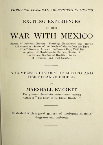 Exciting experiences in our war with Mexico...
