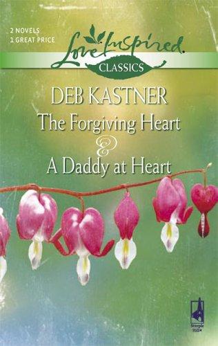 The Forgiving Heart/A Daddy at Heart