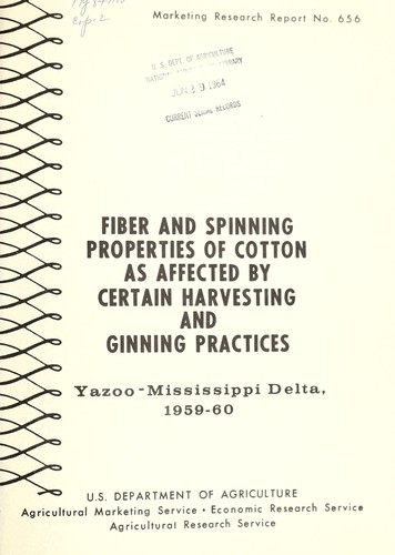 Fiber and spinning properties of cotton as affected by certain harvesting and ginning practices, Yazoo-Mississippi Delta, 1959-60
