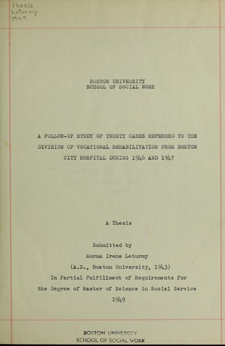 A follow-up study of twenty cases referred to the Division of Vocational Rehabilitation from Boston City Hospital during 1946 and 1947