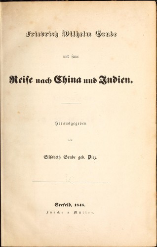 Friedrich Wilhelm Grube und seine reise nach China und Indien