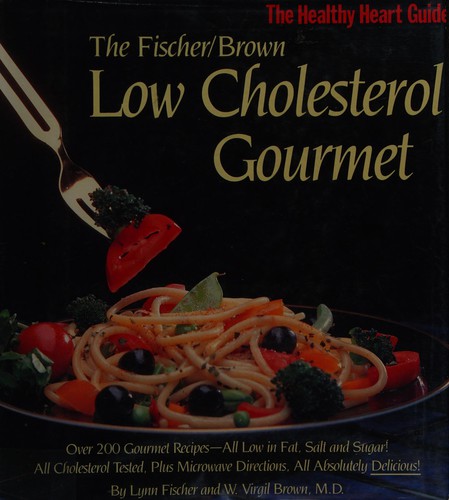 The Fischer/Brown low cholesterol gourmet