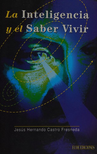 La Inteligencia Y El Saber Vivir