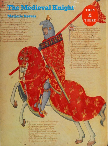 The Medieval Knight (Then & There)