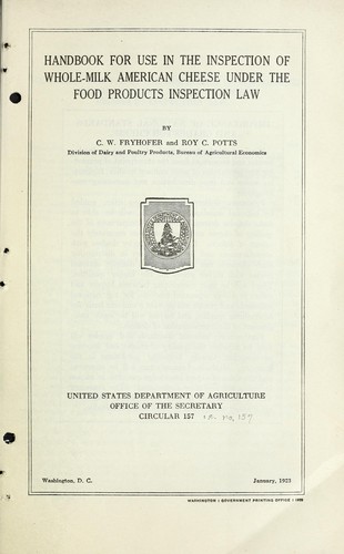 Handbook for use in the inspection of whole-milk American cheese under the food products inspection law