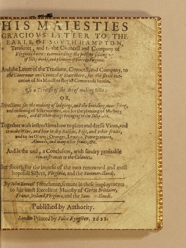 His Maiesties gracious letter to the Earle of South-Hampton, treasurer, and to the councell and Company of Virginia heere