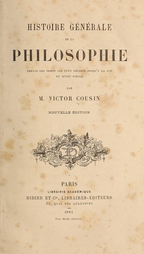 Histoire générale de la philosophie depuis les temps les plus anciens jusqu'à la fin du XVIIIe siècle