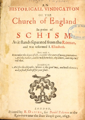 An historicall vindication of the Church of England in point of schism, as it stands separated from the Roman, and was reformed I. Elizabeth