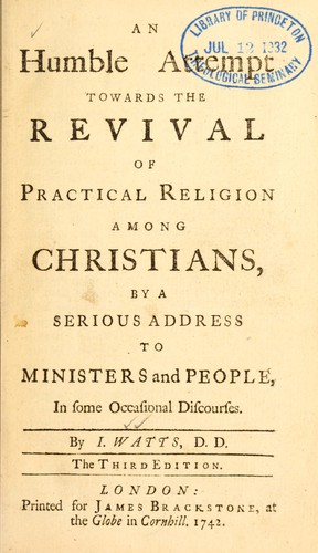 An Humble attempt towards the revival of practical religion among Christians