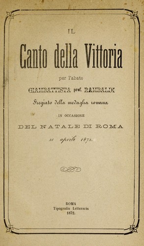 Il canto della vittoria per l'abate/Giambattista prf. Rambaldi, siegiato della medaglia comana in occasione del natale di Roma 21 Aprile 1872