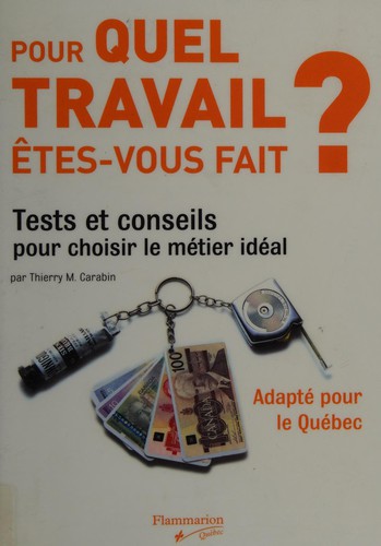 Pour quel travail êtes-vous fait?