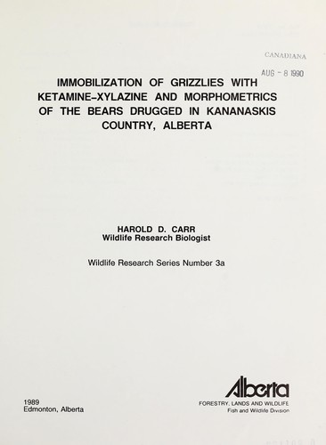 Immobilization of grizzlies with ketamine-xylazine and morphometrics of the bears drugged in Kananaskis Country, Alberta
