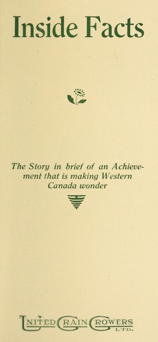 Inside facts; the story in brief of an achievement that is making Western Canada wonder