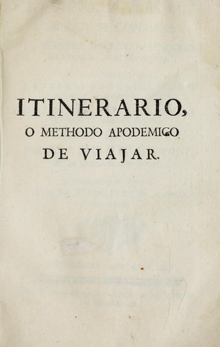 Itinerario en que se contiene el modo de hacer con utilidad los viages à cortes estrangeras