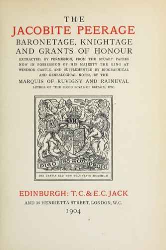 The Jacobite peerage, baronetage, knightage and grants of honour