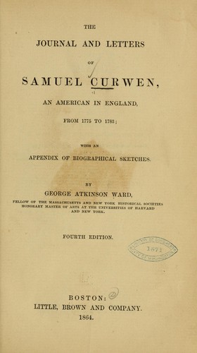 The journal and letters of Samuel Curwen, 1775-1783