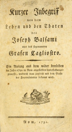 Kurzer Inbegriff von dem Leben und den Thaten des Joseph Balsami, oder des sogenannten Grafen Cagliostro