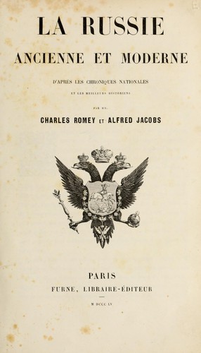 La Russie ancienne et moderne d'après les chroniques nationales et les meilleurs historiens