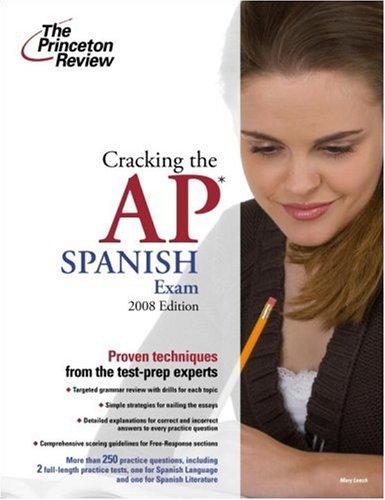 Cracking the AP Spanish Exam with Audio CD, 2008 Edition (College Test Prep)