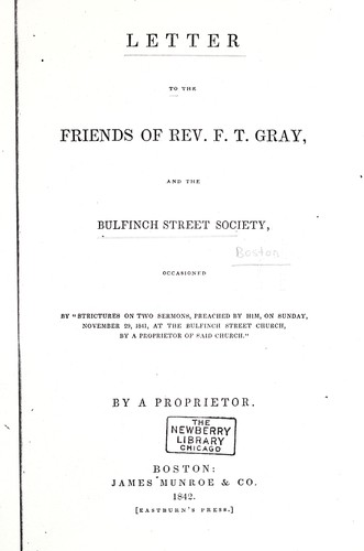Letter to the friends of Rev. F.T. Gray, and the Bulfinch Street Society