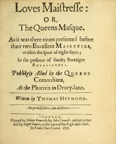 Loves maistresse, or, The Queens masque