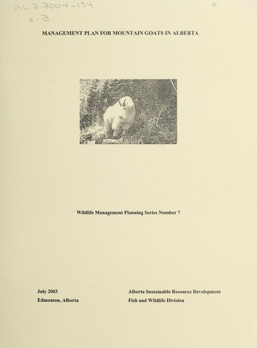 Management Plan for Mountain Goats in Alberta (Wildlife Management Planning)