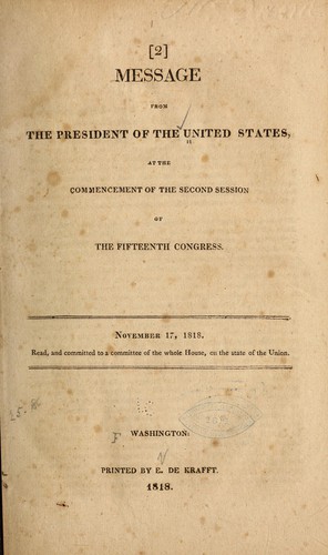 Message from the President of the United States at the commencement of the second session of the Fifteenth Congress ...