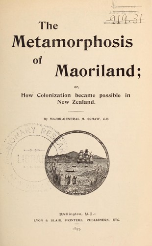 The metamorphosis of Maoriland, or, How colonization became possible in New Zealand
