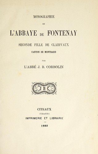 Monographie de l'Abbaye de Fontenay
