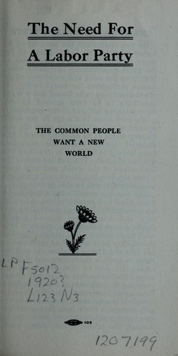 The need for a labor party.  The common people want a new world