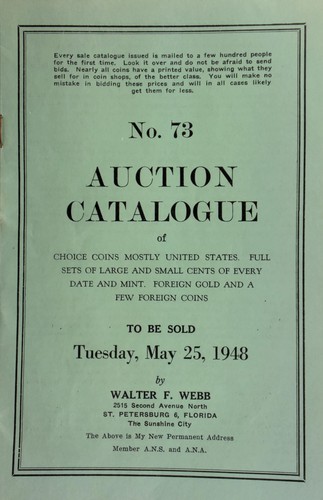 No. 73. Auction catalogue of choice coins, mostly United States, full sets of large and small cents of every date and mint, foreign gold and a few foreign coins