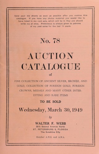 No. 78. Auction catalogue of fine collection of ancient silver, bronze, and gold, collection of foreign gold, foreign crowns, medals ...