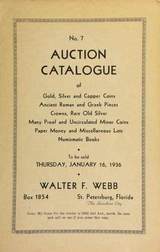 No. 7. Auction catalogue of gold, silver and copper coins; Ancient Roman and Greek pieces, crowns, rare old silver, many proof and uncirculated minor coins, paper money and miscellaneous lots, numismatic books